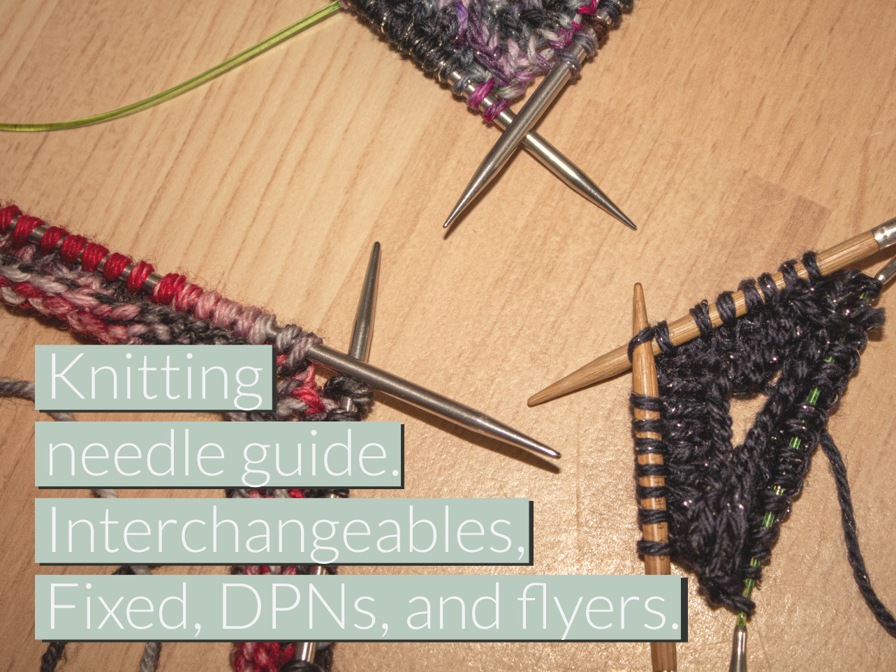 HiyaHiya Europe’s knitting needle guide. Interchangeables, fixed, DPNs and fixed.)